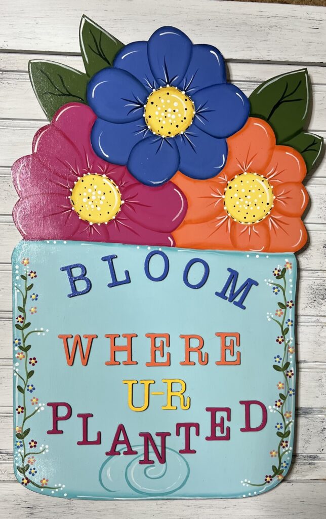 Bloom where U R planted wall/door hanger
